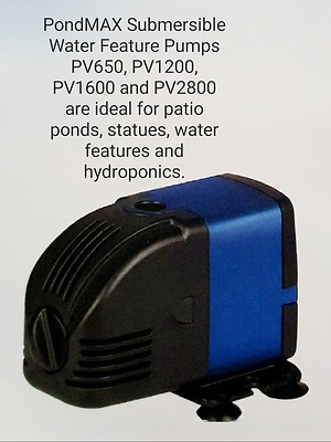 PondMAX Submersible Water Feature Pumps PV650, PV1200, PV1600 and PV2800 are ideal for patio ponds, statues, water features and hydroponics.